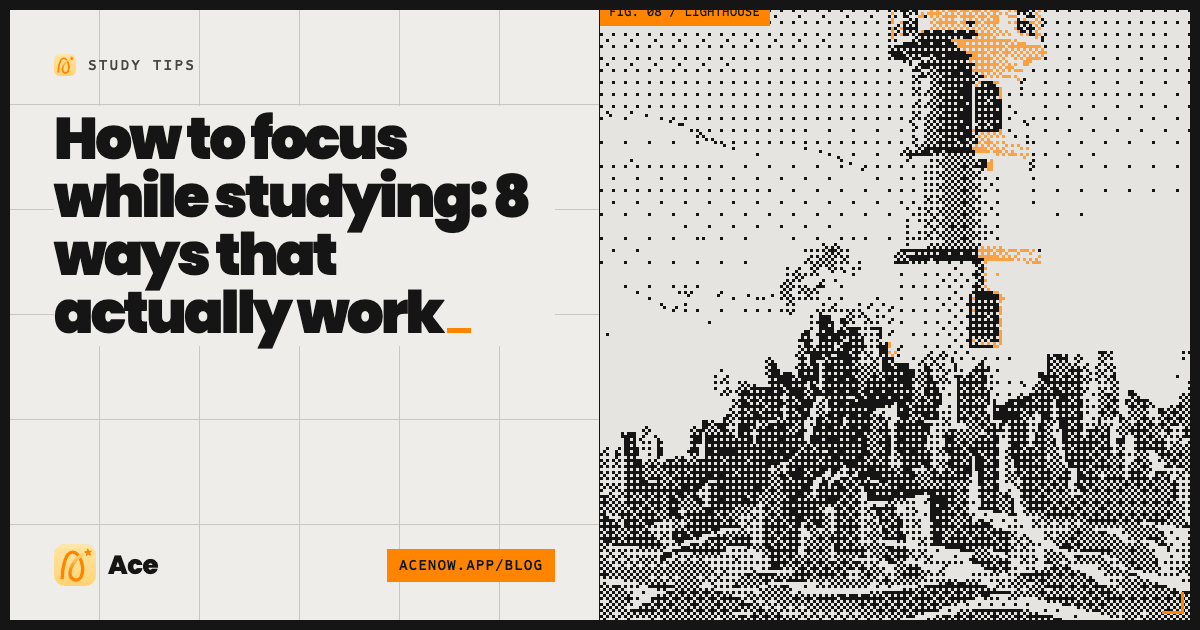 How to focus while studying: 8 ways that actually work — Ace blog