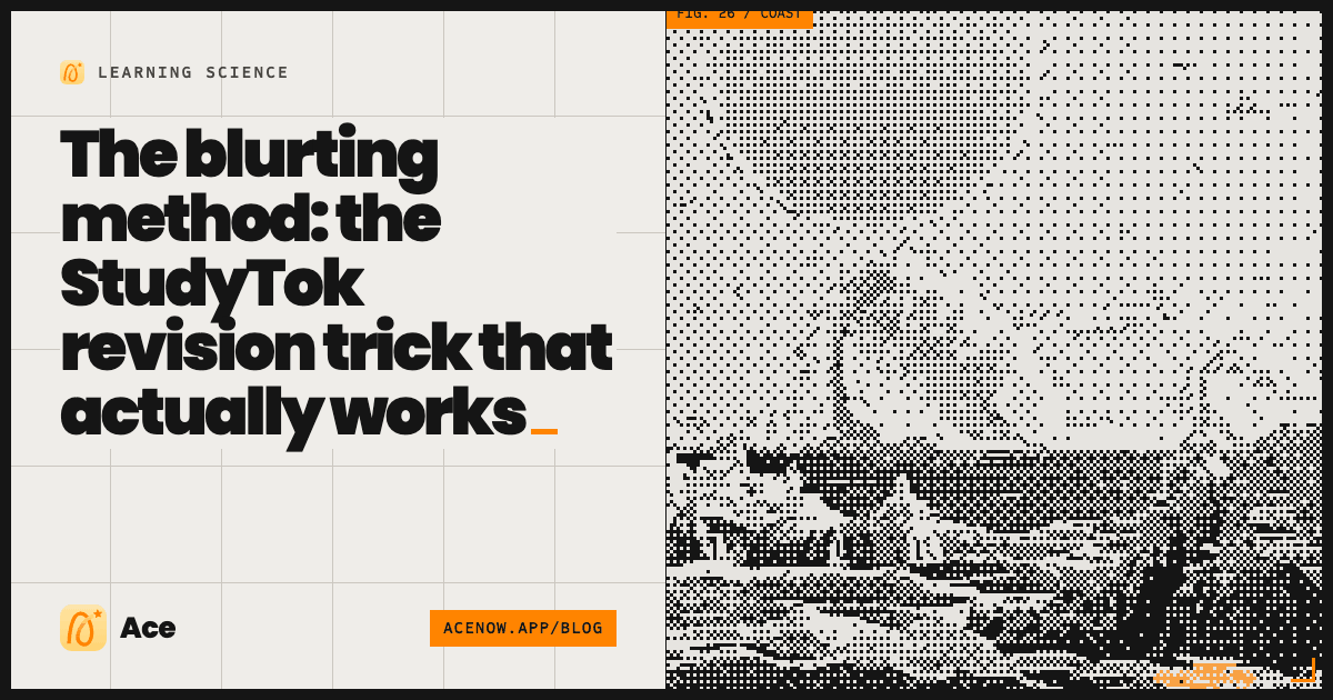 The blurting method: the StudyTok revision trick that actually works — Ace blog