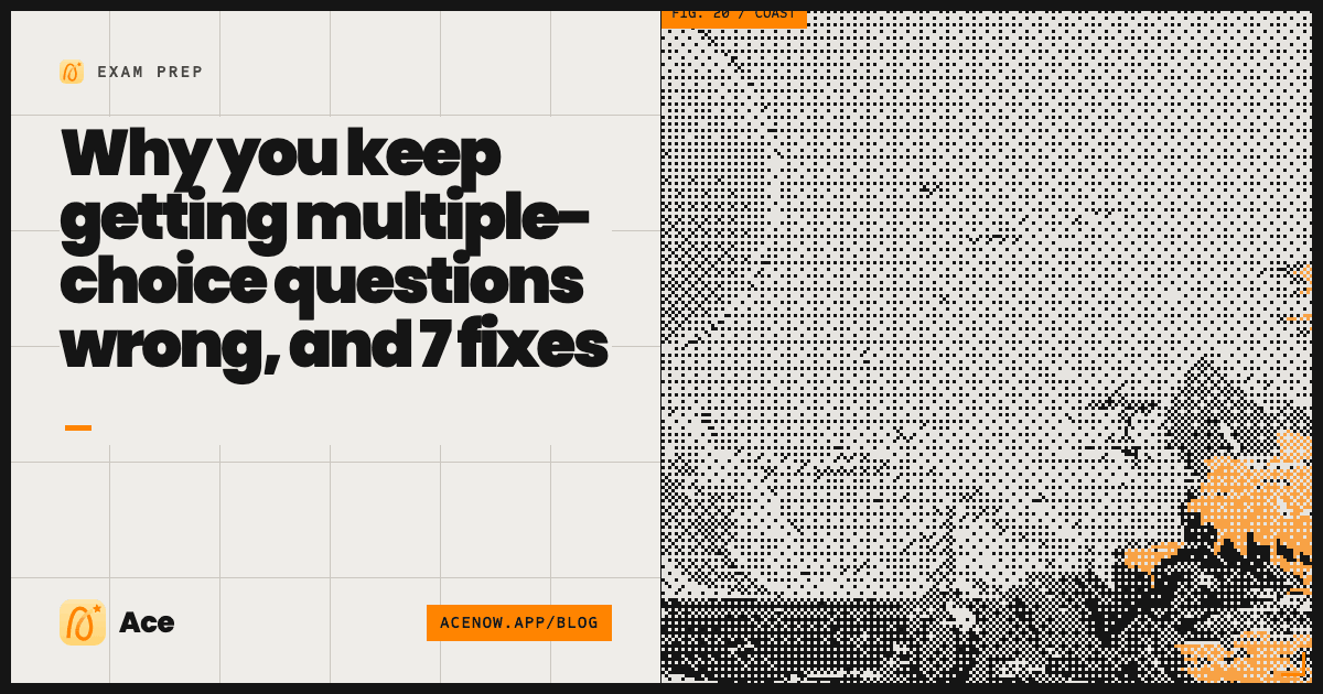 Why you keep getting multiple-choice questions wrong, and 7 fixes — Ace blog